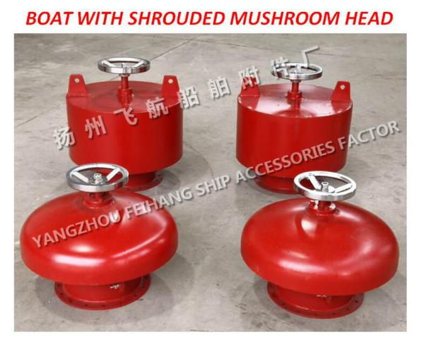 Marine type A external open with a shrouded mushroom head, mushroom shaped vent